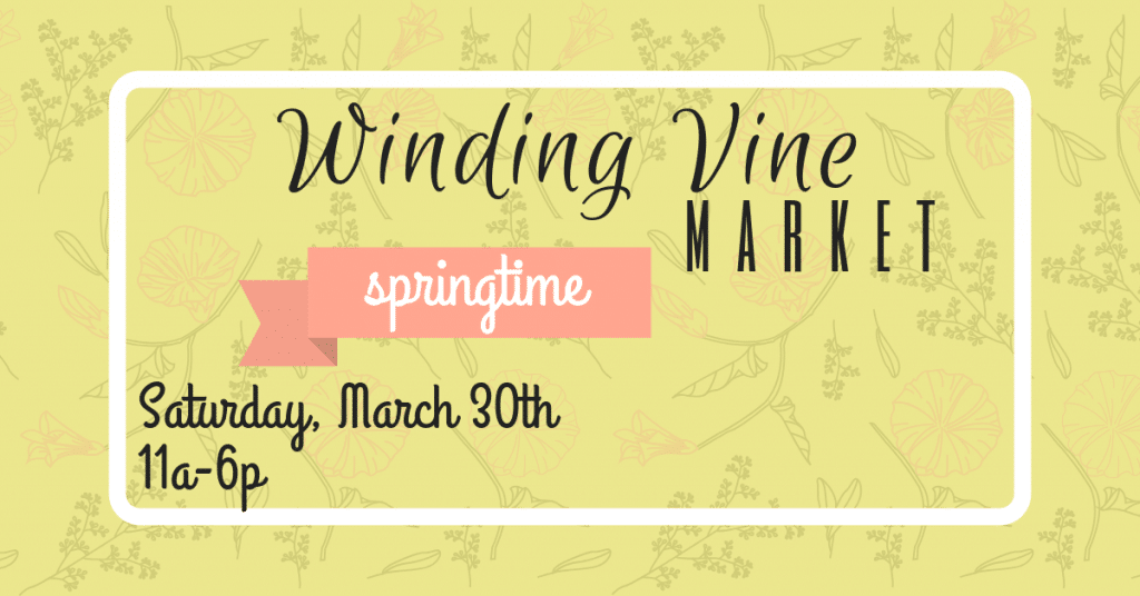 winding vine market, market, springtime, spring, vendor market, vendor, maker's market, makers, maker