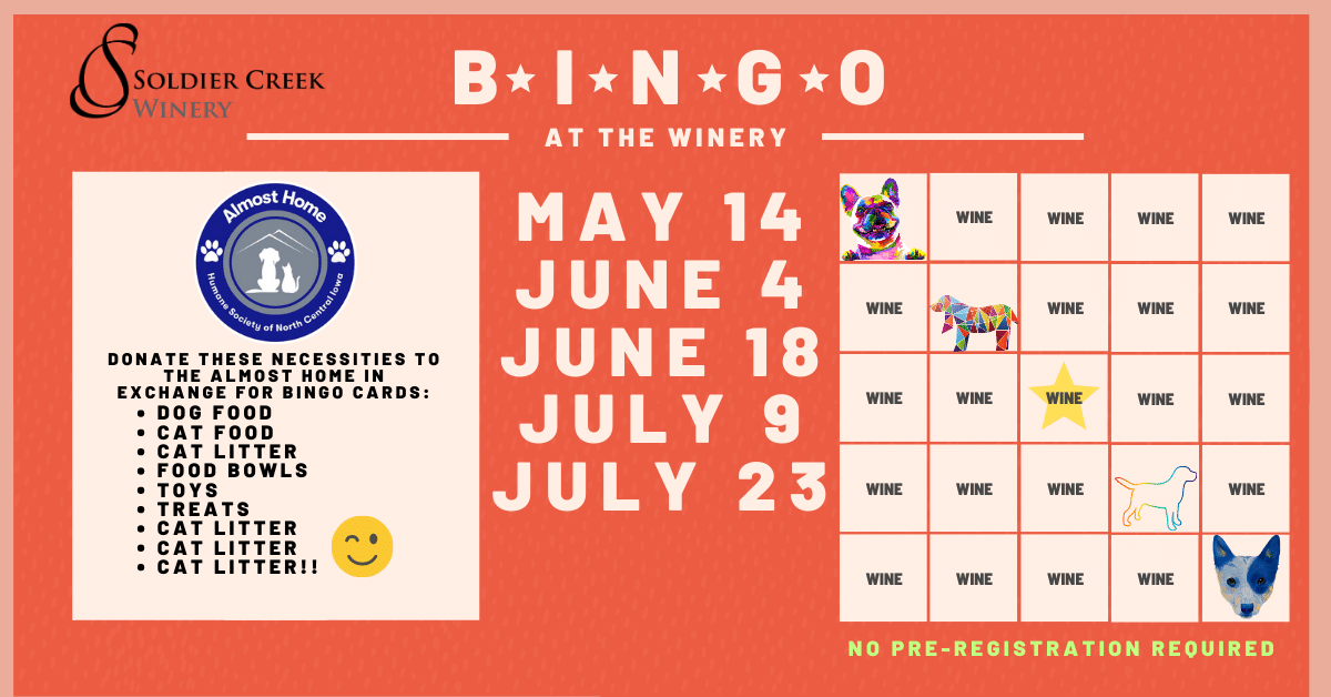 bingo at the winery on select sundays from 3-5pm. may-july bingo dates are supporting almost home animal shelter. bring pet supplies in exchange for bingo cards and win great wine prizes. dates to support almost home are: may 14, june 4, june 18, july 9, and july 23.