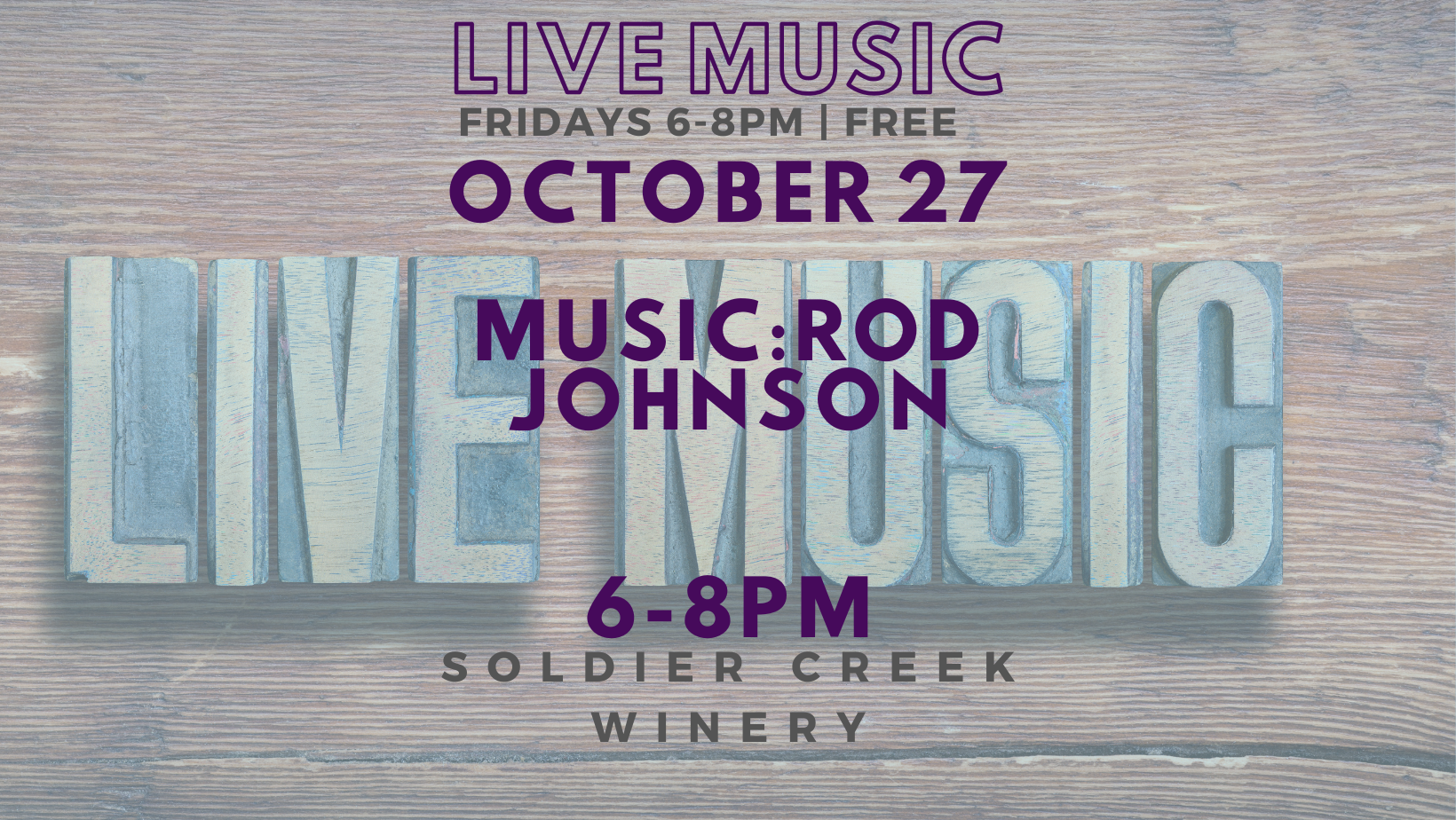 live music at soldier creek winery every friday, october 27 is rod johnson from 6-8pm. free to listen!