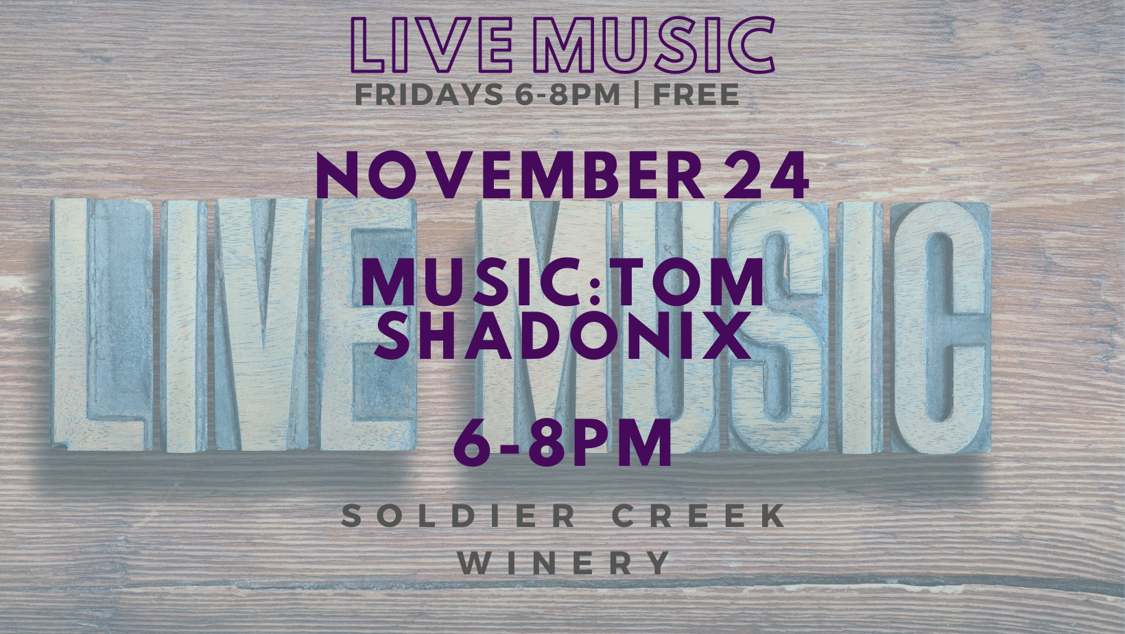 live music at soldier creek winery every friday, november 24 is tom shadonix from 6-8pm. free to listen!