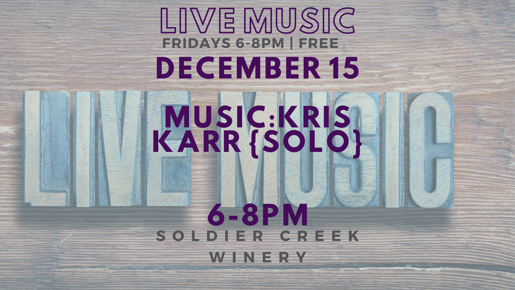 vineyard vibrations at soldier creek winery on friday, dec 15 from 6-8pm featuring kris karr {solo}. free to listen!