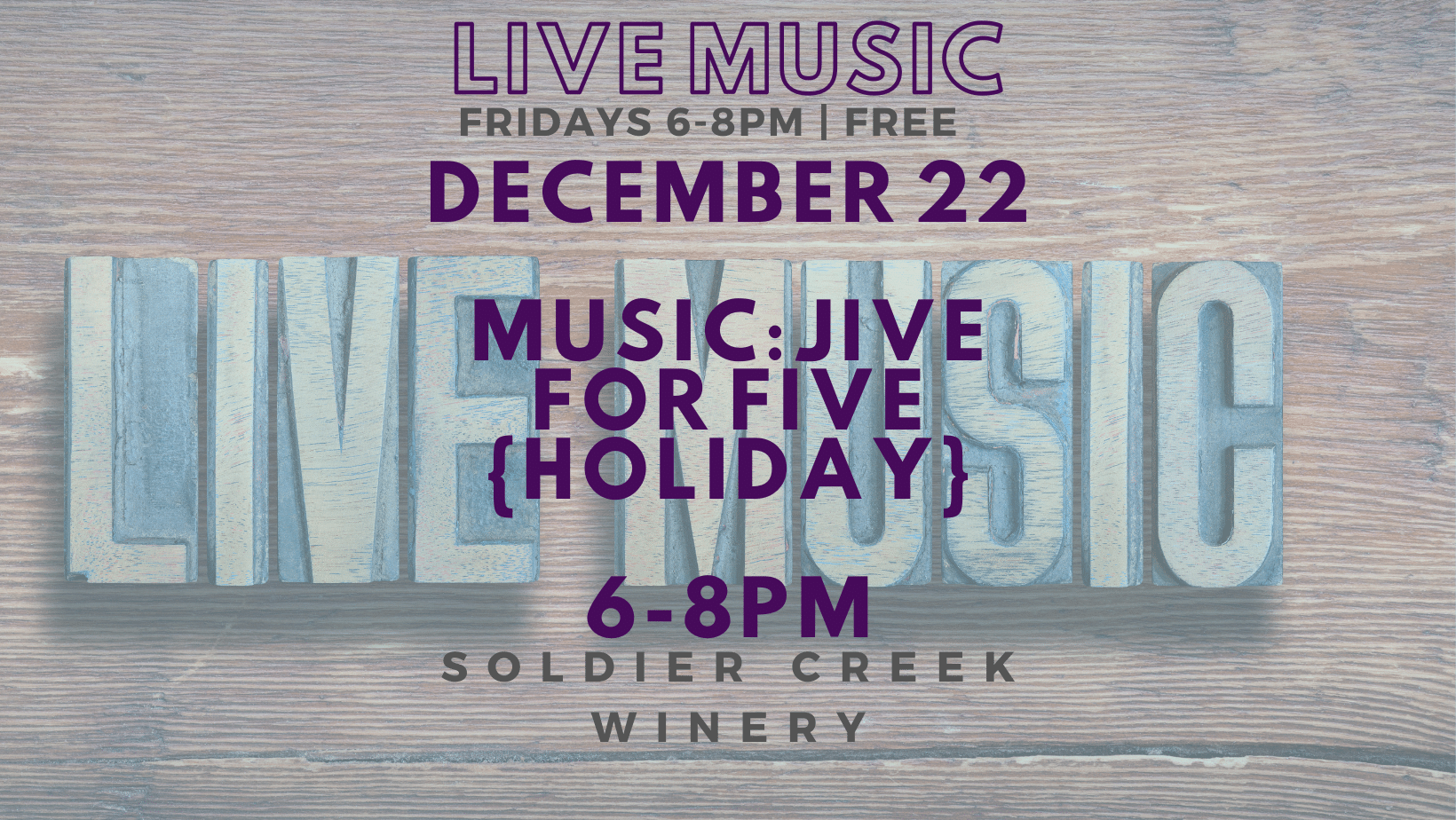 vineyard vibrations at soldier creek winery on friday, dec 22 from 6-8pm featuring jive for five. free to listen!