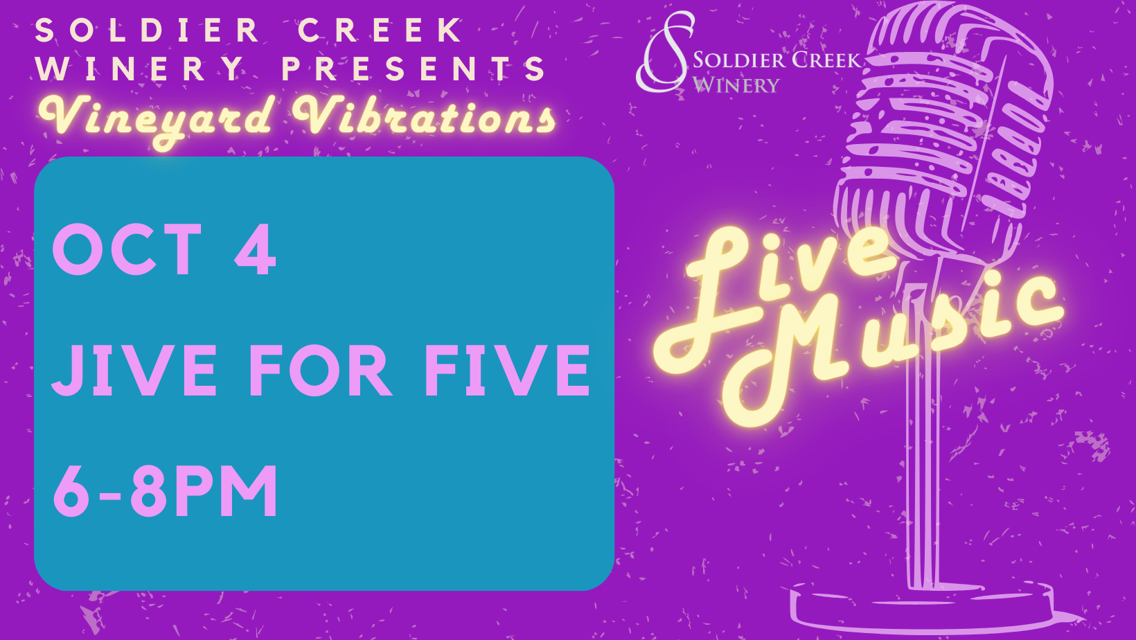 Promotional flyer for Soldier Creek Winery's 'Vineyard Vibrations' event. The flyer features a vintage microphone on the right with glowing text 'Live Music' written in neon-style. The event details are on the left in a blue box, reading: 'OCT 4, Jive for Five, 6-8 PM.' The background is a vibrant purple with subtle texture, and the Soldier Creek Winery logo is displayed in the top right corner.