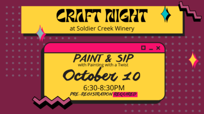 Colorful flyer promoting a Craft Night at Soldier Creek Winery. The background is maroon with a polka-dot pattern, and the design features bold retro elements, including geometric shapes and stars in pink, yellow, and blue. At the top, the large title reads ‘Craft Night at Soldier Creek Winery’ in bold black text on a bright yellow banner. Below, inside a bright pink and yellow graphic that resembles a computer window, the event details are displayed: ‘Paint & Sip with Painting with a Twist, October 10, 6:30-8:30 PM.’ The note ‘Pre-registration required’ is highlighted in pink at the bottom of the flyer. The overall aesthetic is playful, modern, and inviting.