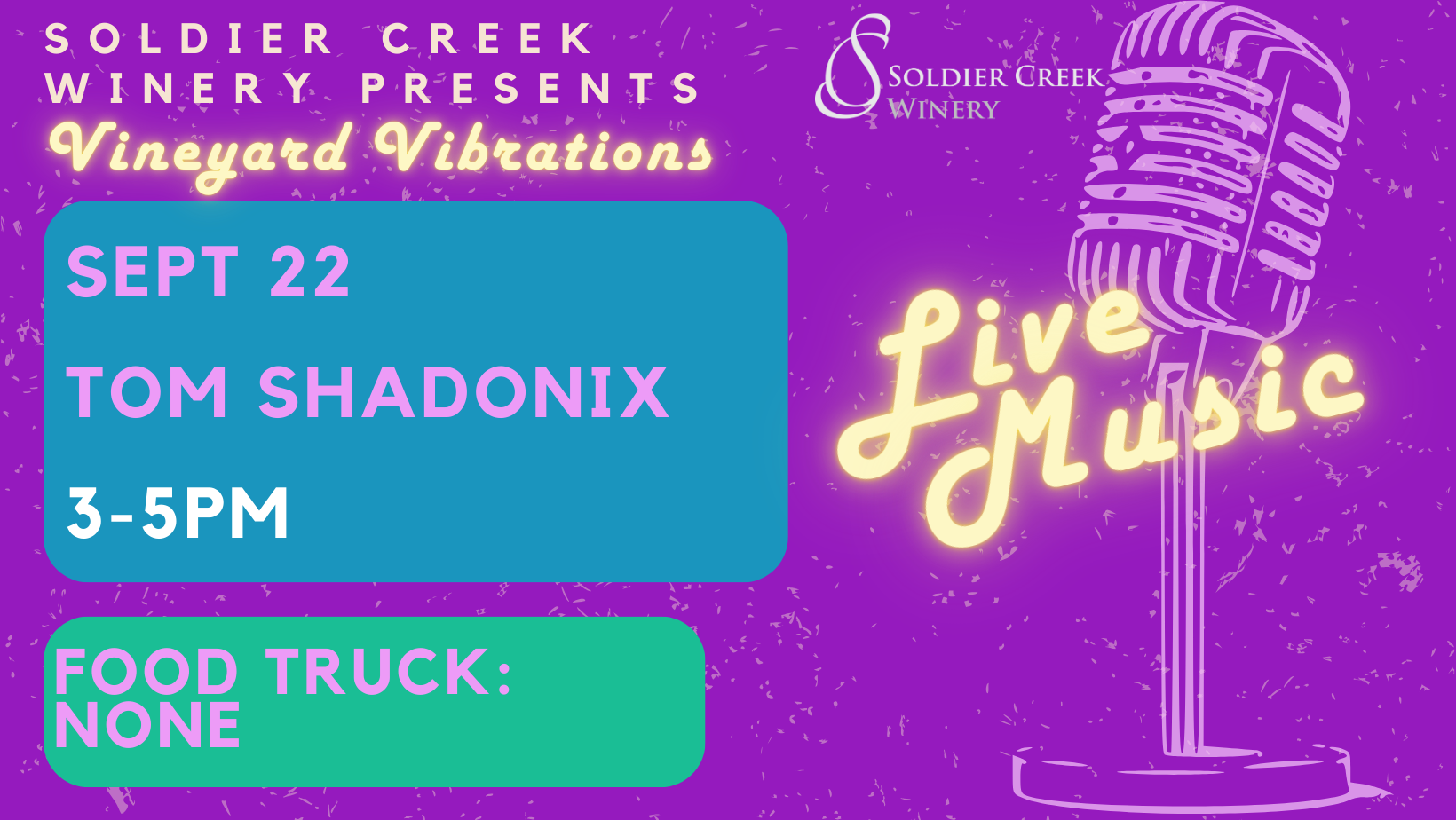 Promotional flyer for Soldier Creek Winery's Vineyard Vibrations event. The background is a bright neon purple with speckled textures. The title at the top reads 'Soldier Creek Winery Presents Vineyard Vibrations' in white and yellow neon-style fonts. Event details are displayed in bright pink and blue blocks: 'Sept 22', 'Tom Shadonix', and '3-5 PM'. At the bottom, a green block with pink text reads 'Food Truck: None'. On the right side, a neon-style microphone illustration glows in yellow with the words 'Live Music' beside it. The Soldier Creek Winery logo appears in the top right corner.