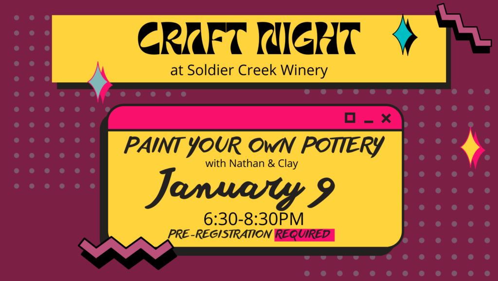 Promotional poster for 'Craft Night' at Soldier Creek Winery. The event features 'Paint Your Own Pottery' with Nathan & Clay on January 9 from 6:30–8:30 PM. The poster has a retro design with a maroon background, yellow and pink elements, and decorative shapes and sparkles. Text emphasizes that pre-registration is required.