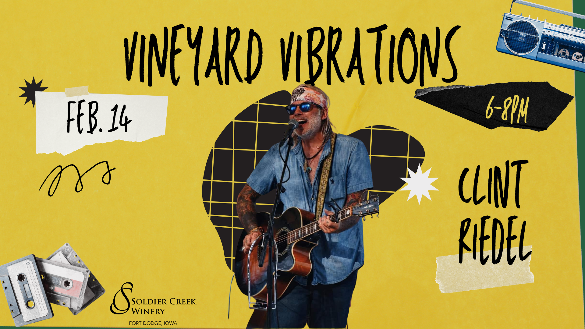 Promotional graphic for 'Vineyard Vibrations' at Soldier Creek Winery on February 14 from 6–8 PM. The design features a yellow background with a collage-style layout, including cassette tapes, a boombox, and hand-drawn elements. A central image showcases a musician wearing sunglasses and a bandana, singing into a microphone while playing an acoustic guitar. The band is listed as 'Clint Riedel.' The Soldier Creek Winery logo is displayed in the top left corner.