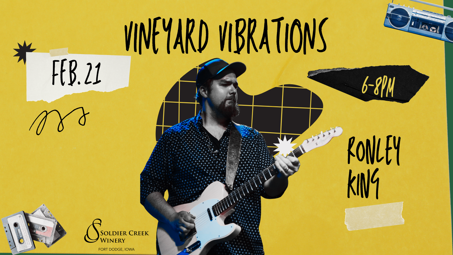 Promotional poster for Soldier Creek Winery in Fort Dodge, Iowa, advertising 'Vineyard Vibrations' on February 21 from 6–8 PM. The poster features a yellow background with a collage-style design, including a musician holding a guitar case, cassette tapes, a boombox, and hand-drawn accents. The musician's name, Ronley King, is displayed in bold,