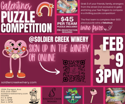 Promotional graphic for the 'Galentines Puzzle Competition' at Soldier Creek Winery on February 9 at 3 PM. The design has a pink and maroon color scheme with playful elements, including a smiling heart character holding flowers and a puzzle piece graphic. The event costs $45 per team, includes a 500-piece puzzle, and requires pre-registration. Text encourages participants to gather friends and compete to win a fabulous wine prize. A QR code is included for easy sign-up, along with the winery’s contact details and hours. Logos for Soldier Creek Winery and The Green Dragon Bookshop are displayed at the bottom.