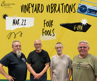 A promotional poster for Vineyard Vibrations at Soldier Creek Winery, featuring the band Four Fools performing on March 21 from 6-8 PM. The poster has a yellow background with a nostalgic music design, including a boombox illustration. Four men stand together in casual attire, smiling at the camera, with the band's name handwritten-style in bold black letters.